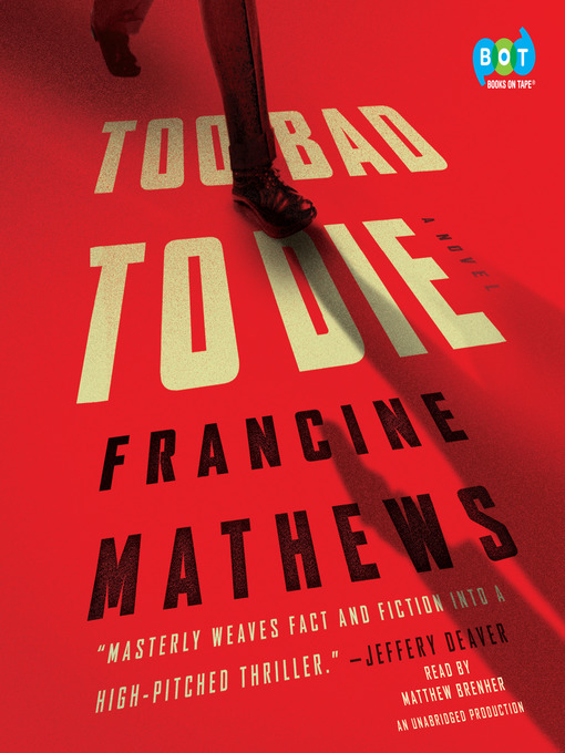 Title details for Too Bad to Die by Francine Mathews - Wait list